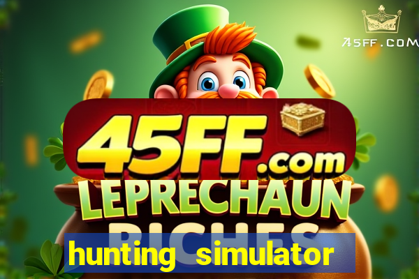 hunting simulator 4x4 dinheiro infinito download